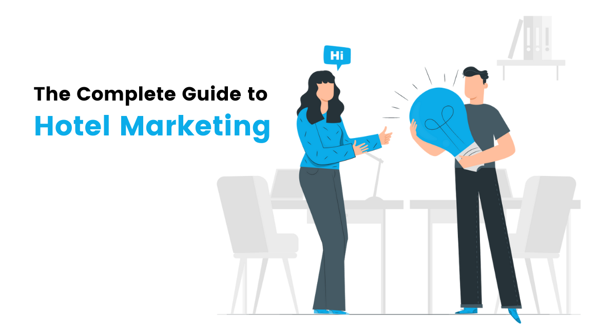 Hotel marketing in 2022: the complete guide